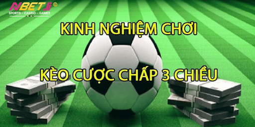 Kinh nghiệm cược kèo chấp 3 chiều thắng lớn tại CMD368