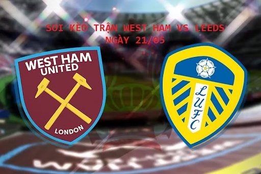 soi keo West Ham United vs Leeds United